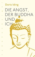 Cover: Die Angst, der Buddha und ich - Kosmos