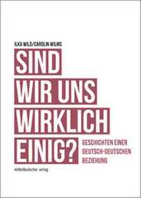 Enlarge image Cover: Sind wir uns wirklich einig? - Mitteldeutscher Verlag
