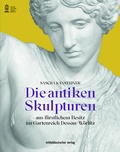 Cover: Die antiken Skulpturen aus f&uuml;rstlichem Besitz im Gartenreich Dessau-W&ouml;rlitz - Mitteldeutscher Verlag