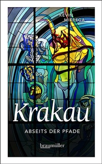 Abbildung von: Krakau abseits der Pfade - Braumüller Verlag