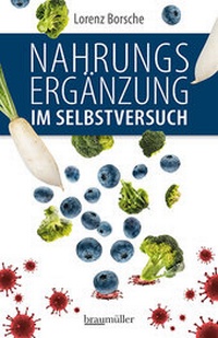 Abbildung von: Nahrungsergänzung im Selbstversuch - Braumüller Verlag