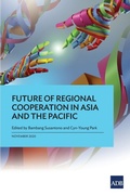 Cover: Future of Regional Cooperation in Asia and the Pacific - Asian Development Bank