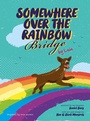 Cover: Somewhere over the Rainbow Bridge - MarshallCavendishEditions