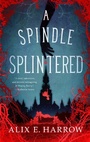 Cover: A Spindle Splintered - St Martin's Press