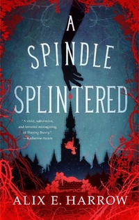 Enlarge image Cover: A Spindle Splintered - St Martin's Press