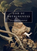 Cover: God of Nothingness - Graywolf Press