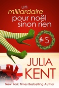Cover: Un Milliardaire pour No&euml;l sinon rien, tome 5 (Un milliardaire sinon rien, #5) - Un milliardaire sinon rien