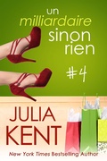 Cover: Un milliardaire sinon rien, tome 4 - Un milliardaire sinon rien