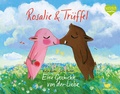Cover: Rosalie & Tr&uuml;ffel - Eine Geschichte von der Liebe - Magellan