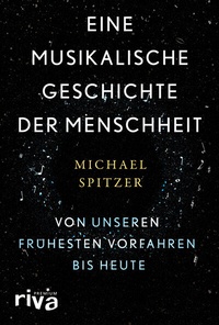 Abbildung von: Eine musikalische Geschichte der Menschheit - Riva