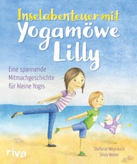 Abbildung von: Inselabenteuer mit Yogamöwe Lilly - Riva