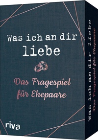 Abbildung von: Was ich an dir liebe - Das Fragespiel für Ehepaare - Riva