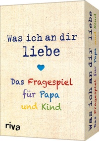 Abbildung von: Was ich an dir liebe - Das Fragespiel für Papa und Kind - Riva
