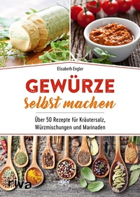 Abbildung von: Gewürze selbst machen - Riva