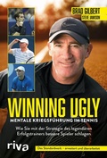 Cover: Winning Ugly - Mentale Kriegsf&uuml;hrung im Tennis - Riva