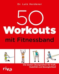 Abbildung von: 50 Workouts mit Fitnessband - Riva
