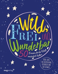 Abbildung von: Wild, frei und wunderbar - mvg