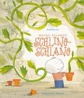 Cover: Meine Pflanze Schling-Schlang - Schaltzeit Verlag