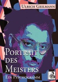 Enlarge image Cover: Portrait des Meisters - Der Schachtherapeut