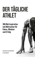Cover: Der t&auml;gliche Athlet - FinanzBuch Verlag