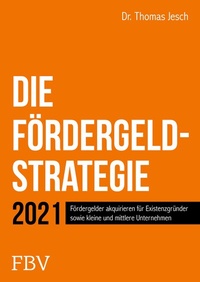 Abbildung von: Die Fördergeld-Strategie - FinanzBuch Verlag