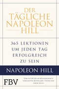 Cover: Der t&auml;gliche Napoleon Hill - FinanzBuch Verlag