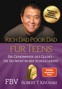 Abbildung von: Rich Dad Poor Dad für Teens - FinanzBuch Verlag