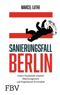 Abbildung von: Sanierungsfall Berlin - FinanzBuch Verlag