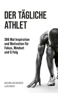 Cover: Der t&auml;gliche Athlet - FinanzBuch Verlag