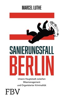 Abbildung von: Sanierungsfall Berlin - FinanzBuch Verlag