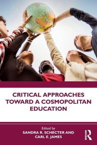Enlarge image Cover: Critical Approaches Toward a Cosmopolitan Education - Routledge