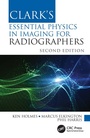 Cover: Clark's Essential Physics in Imaging for Radiographers - CRC Press