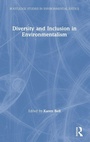 Cover: Diversity and Inclusion in Environmentalism - Routledge
