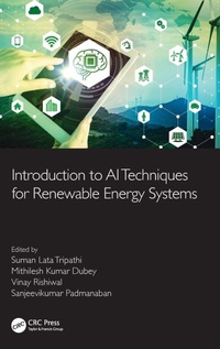 Enlarge image Cover: Introduction to AI Techniques for Renewable Energy System - CRC Press