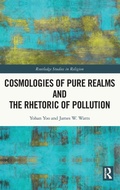 Cover: Cosmologies of Pure Realms and the Rhetoric of Pollution - Routledge