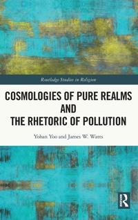Enlarge image Cover: Cosmologies of Pure Realms and the Rhetoric of Pollution - Routledge