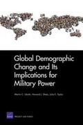 Cover: Global Demographic Change and Its Implications for Military Power - RAND