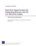 Cover: Near-Term Opportunities for Integrating Biomass Into the U.S. Electricity Supply - RAND