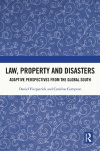 Abbildung von: Law, Property and Disasters - Routledge
