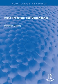 Abbildung von: Arms Transfers and Dependence - Routledge