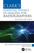 Cover: Clark's Essential Physics in Imaging for Radiographers - CRC Press