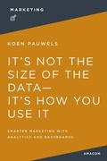 Cover: It's Not the Size of the Data -- It's How You Use It - Amacom