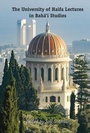 Cover: The University of Haifa Lectures in Bahá'í Studies - Peter Lang Verlag