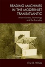Cover: Reading Machines in the Modernist Transatlantic - Edinburgh University Press