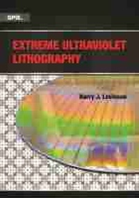 Enlarge image Cover: Extreme Ultraviolet Lithography - SPIE Press
