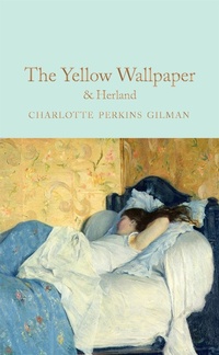 Abbildung von: The Yellow Wallpaper & Herland - Macmillan Collector's Library