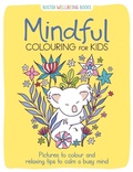 Cover: Mindful Colouring for Kids - Buster Books