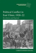 Cover: Political Conflict in East Ulster, 1920-22 - De Gruyter