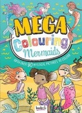 Cover: Mega Colouring Mermaids - Bookoli Limited