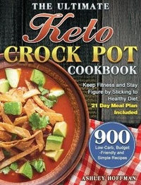 Abbildung von: The Ultimate Keto Crock Pot Cookbook - Ashley Hoffman